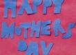 What to do for Mother's Day 2009?